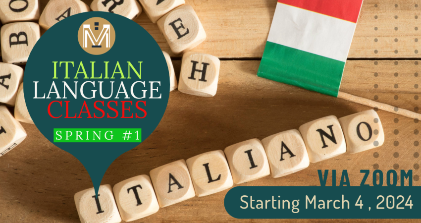 Image with wooden dice with engraved letters that spell the word 'Italiano.' There is then information in a dark gray blur about Italian language classes for the Spring session #1 starting March 4, 2024. In the top right corner of the image, there is an Italian flag.
