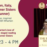 A reading in Italian of The Bunner Sisters by Richard Alleman, inspired by a novel by Edith Wharton. Image divided in two. Left side light background with the title of the novel and the time 4 PM reading in Italian. Right side the cover of the book with 2 women, one standing, the other one sitting on a chair.