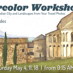 "Watercolor Workshop" with a watercolor image featuring a medieval village and church on a hill, accented by cypress trees. The title is set against the sky, and below it are the three dates: May 4, May 11, and May 18.