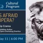 Lecture part of Bravo Cultural Program: Who's Afraid of Opera?. A presentation by Kip Cranna, the Bravo Exhibition author. On Thursday, May 11 at 6:00 at the Museo. Image in black and white of Opera singer Giorgio Tozzi.